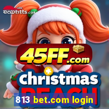 813 bet.com login